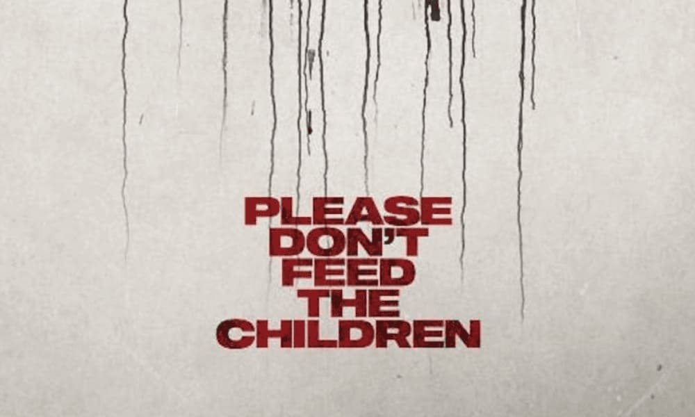 Please Don't Feed the Children